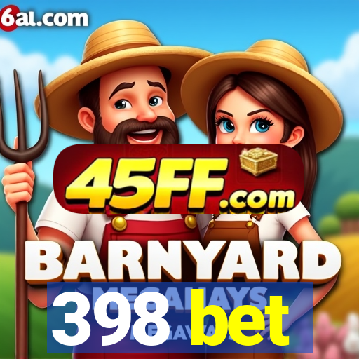 398 bet
